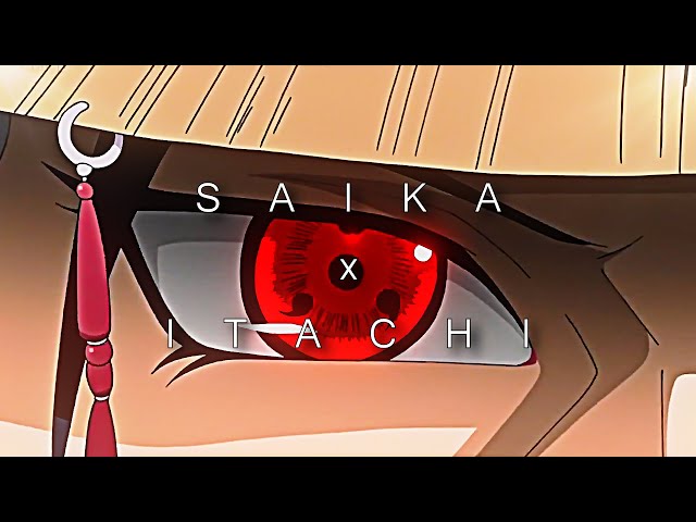 SAIKA // ITACHI class=