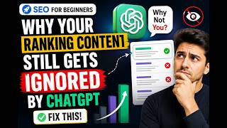 Why Your Ranking Content Still Gets Ignored by ChatGPT (Fix This)
