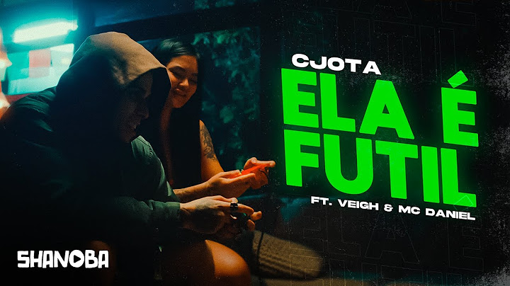 CJOTA - ELA É FÚTIL feat. MC DANIEL, VEIGH, LOTTO (LETRA) | Shanoba