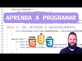 Aprenda a Programar: OO, Métodos e Encapsulamento  // Aula #5