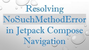 Resolving NoSuchMethodError in Jetpack Compose Navigation