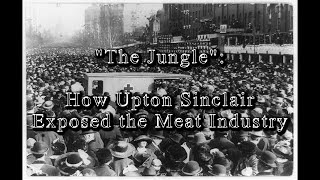 How Upton Sinclair Exposed the Meat Industry