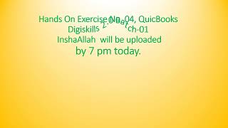 Hands on Exercise No 04 QuickBooks Digiskils 2 0  Batch 01