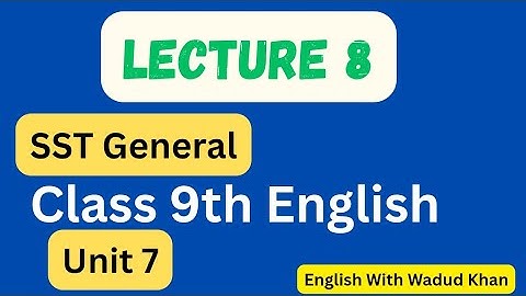 SST General lecture 8| Class 9th English Unit 7 | KPPSC SST