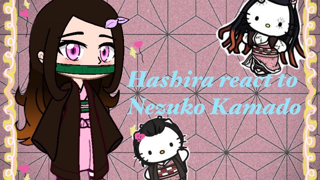 Part 1 of hashira react to nezuko kamado! Very very short