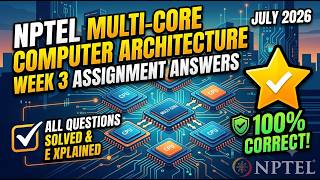 NPTEL Multi-Core Computer Architecture Week 3 Assignment Answers | July 2026 | 100% Correct!