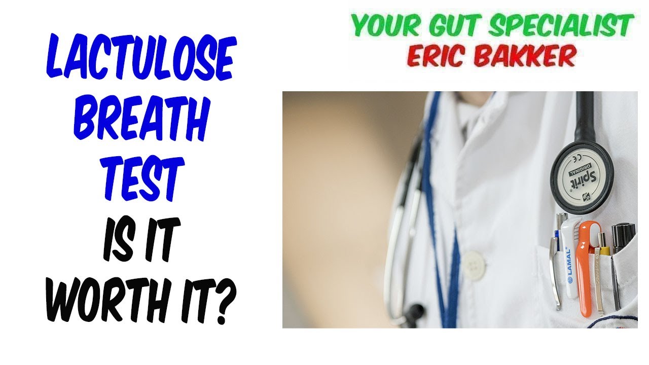 Lactulose Breath Test Is It Worth It YouTube Lactulose Breath Test Is It Worth It YouTube