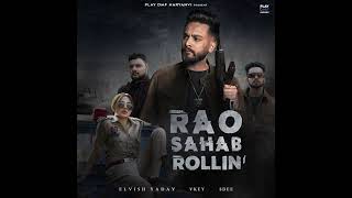 Elvish Yadav - Rao SahabRollin' (Music video) Mahira Sharma | Maxtern | SDEE | Vkey | Anshul Garg
