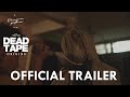 DEADTAPE ORIGINS - OFFICIAL TRAILER