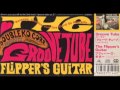 Flipper's Guitar - GROOVE TUBE pt.2