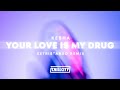 Kesha Your Love Is My Drug Xxtristanxo Remix Kesha Your Love Is My Drug Xxtristanxo Remix