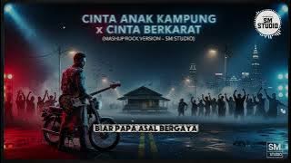 CINTA ANAK KAMPUNG & CINTA BERKARAT (MASHUP ROCK VERSION)