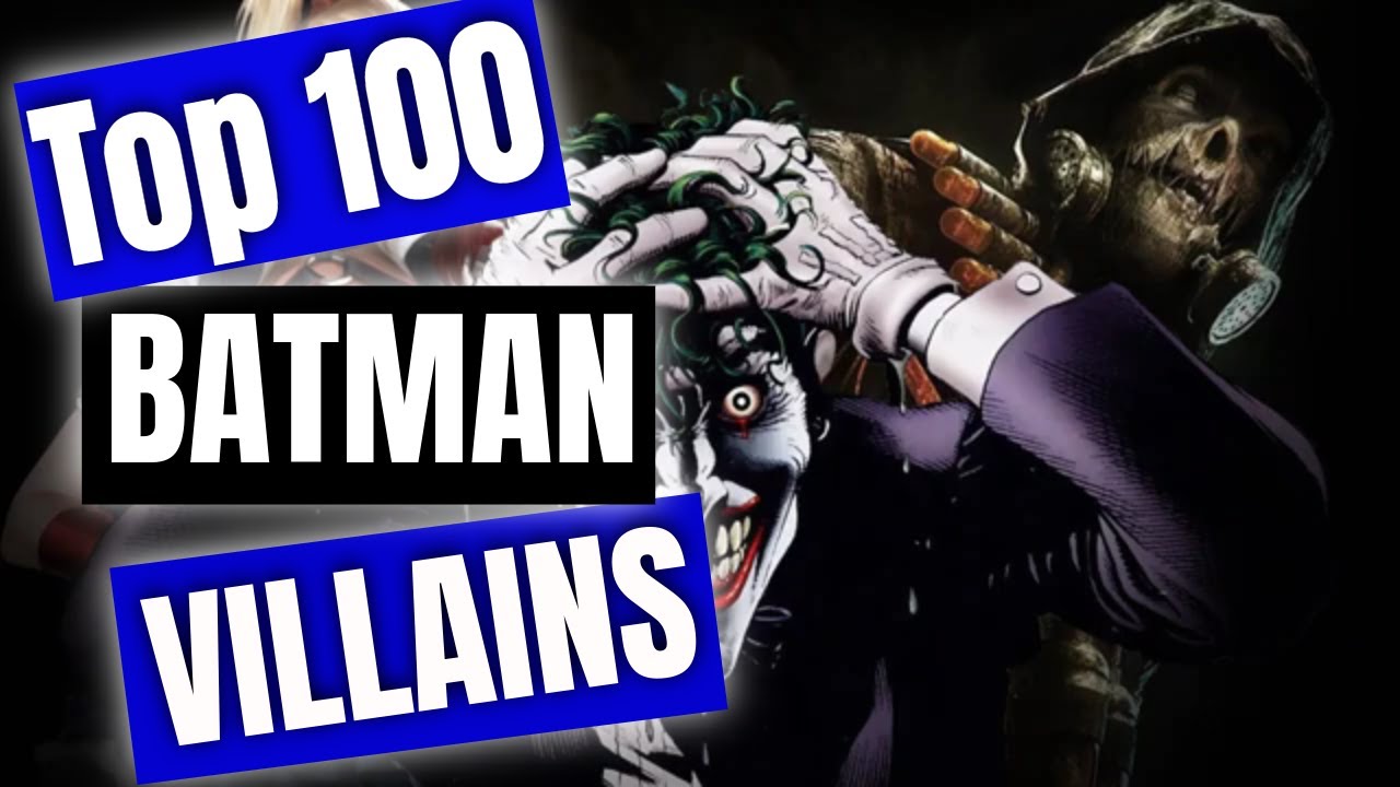 Top 100 Batman Villains (200 SUBSCRIBERS SPECIAL)