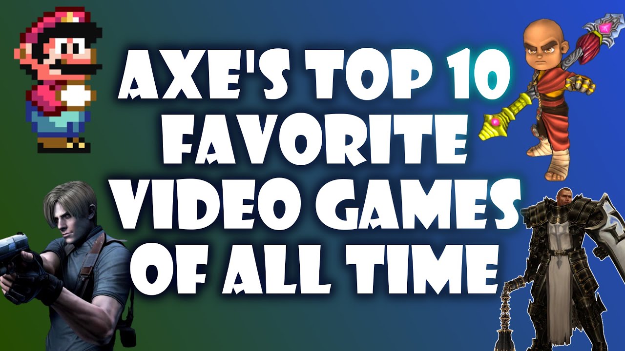 My Top 10 Favorite Video Games of All Time - YouTube