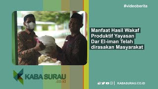 Manfaat Hasil Wakaf Produktif Yayasan Dar El-iman Telah dirasakan Masyarakat