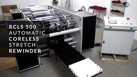 Coreless Stretch Rewinder RCLS 500 - Automatic Coreless Rewinder
