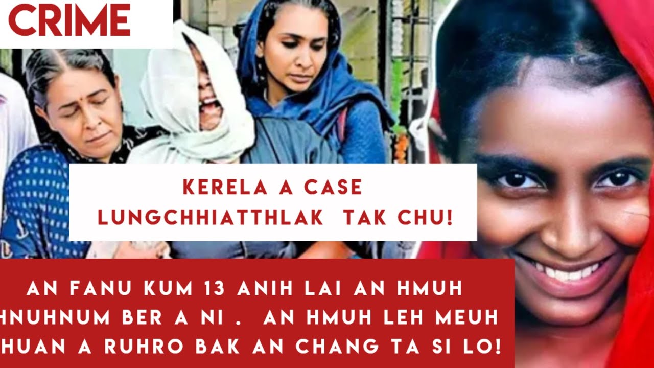 Crime - Kum 18 hnu a an fanu an hmuh leh dan hi lung a awi mawlh lo, A ruhro bak an chang ta si lo!