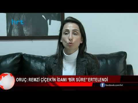 Download Oruç: Remzi Çiçek’in idamı “bir süre” ertelendi Mp3 and Video Oruç: Remzi Çiçek’in idamı “bir süre” ertelendi