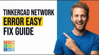 Tinkercad Network Error (Easy Fix Guide)