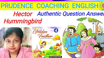 Hector Hummingbird Question Answers | Golden Feather Grade 4 | Enjoy your studies and score better