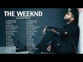 T H E W E E K N D GREATEST HITS FULL ALBUM - BEST SONGS OF T H E W E E K N D PLAYLIST 2021