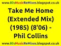 Take Me Home Extended Mix Phil Collins Best 80s Love Ballads 80s Pop Hits 80s Male Artists mp3