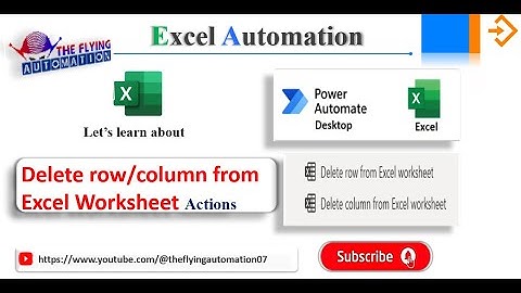 Delete row & column from Excel Worksheet Actions || Excel Automation || MS PAD Tutorial - 18