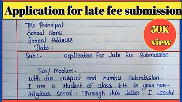Application to the principal for late fee submission in English/handwriting.