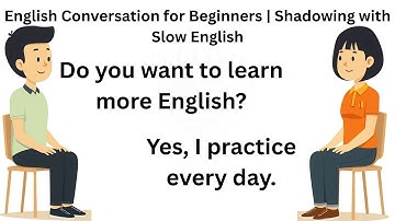 English Conversation for Beginners | Shadowing with Slow English