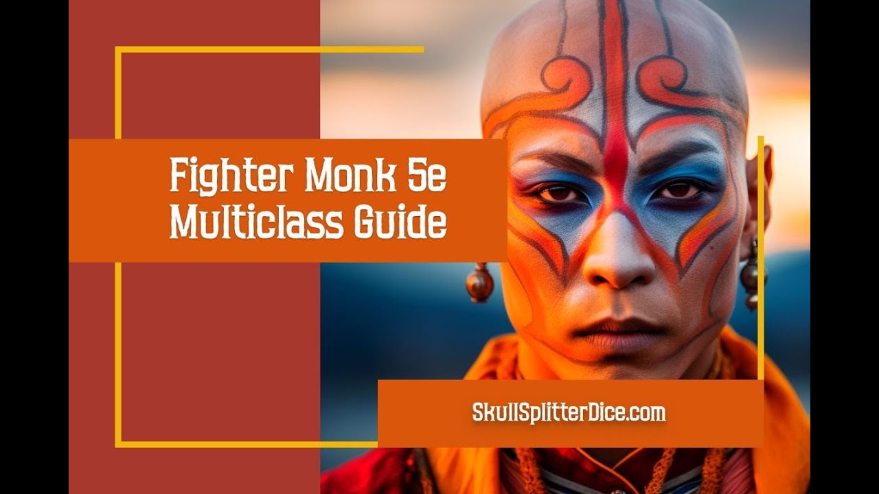 Fighter Monk Multiclass Guide for D&D 5e