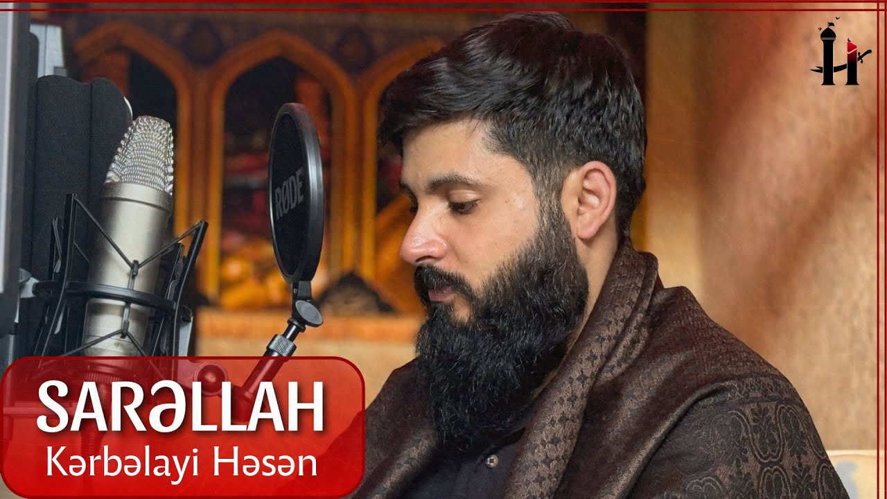 Kerbelayi Hesen / Sarəllah / Yeni mərsiyyə / 2024