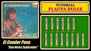 Video thumbnail of "El Cóndor Pasa en Flauta Dulce "Con Notas Explicadas""