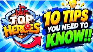 Top Heroes 10 Tips you need to know!!