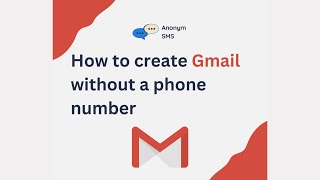 How to create Gmail without a phone number?