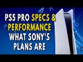 PS5 Pro SPECS & PERFORMANCE | What Sony's Plans Are For The Playstation 5 Pro