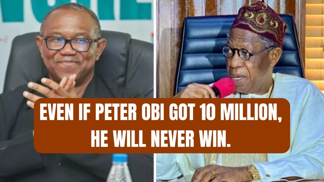 BREAKING: Even if Peter Obi Got 10 Million, He Would Never Win. Tinubu Trapped All Lai Mohammed