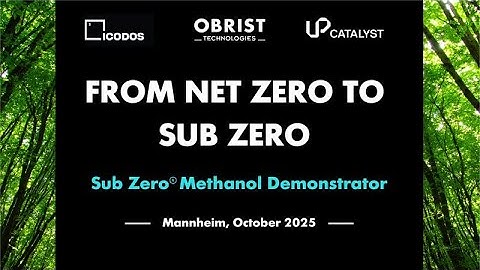 Sub Zero® Methanol Demonstrator – World´s First Climate-Positive Methanol Production Prototype
