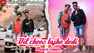 Dil Cheez Tujhe Dedi || Dance Cover ||  Dance Choreography By - Manish & Bahadur