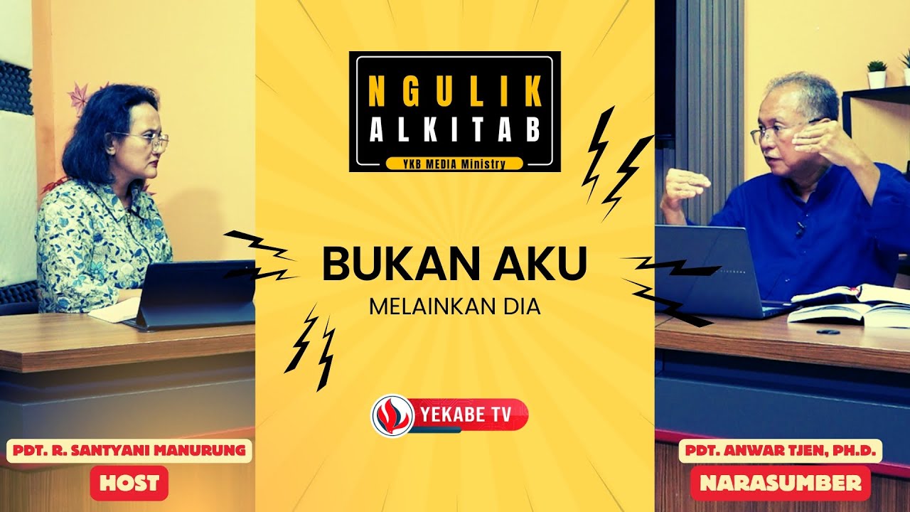 NGULIK ALKITAB #299 - BUKAN AKU MELAINKAN DIA