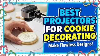 TOP 5 Best Projector For Cookie Decorating 2026
