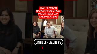 Traktir Makan Najwa Shihab Circle Mayor Teddy Gak Kaleng Kaleng shorts