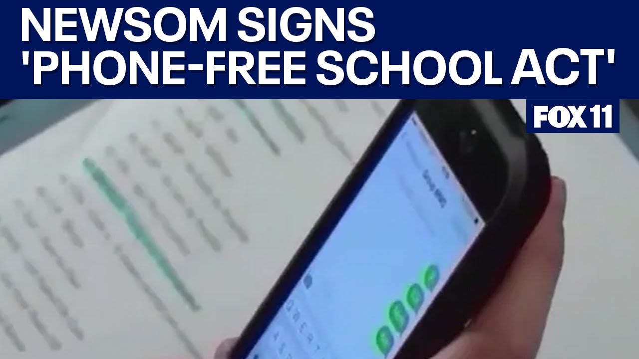 Newsom signs 'phonefree school act' into law YouTube