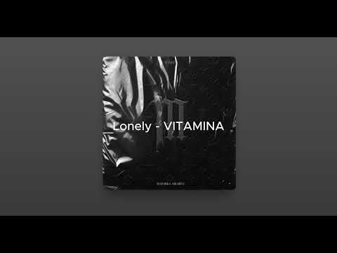 Lonely - VITAMINA