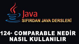 124- Java Dersleri - Comparable Nedir, Nasıl Kullanılır