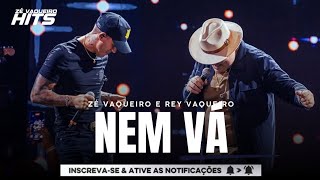 Zé Vaqueiro e Rey Vaqueiro - Nem Vá (DVD O Rey Na Vaquejada)