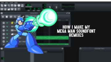 (LMMS) How I Make My Mega Man Soundfont Remixes