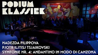 Nadezda Filippova  Pjotr Iljtisj Tsjaikovski  Symfonie Nr 4  Podium Klassiek