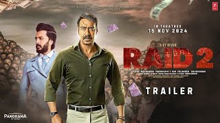 RAID 2 - Trailer | Ajay Devgn | Riteish Deshmukh | Ileana D'Cruz | Raj Kumar Guptal, On 15 Nov 2024