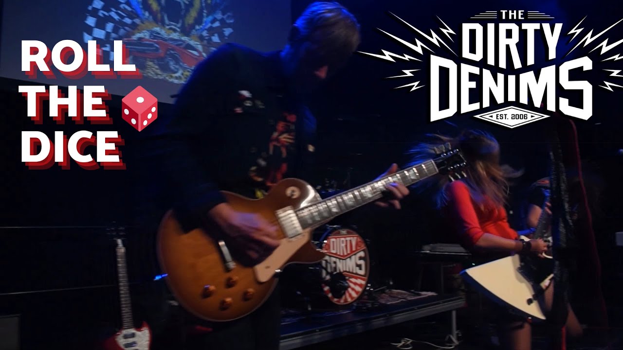 The Dirty Denims Roll The Dice (official video) YouTube
