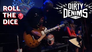 The Dirty Denims - Roll The Dice (official video)